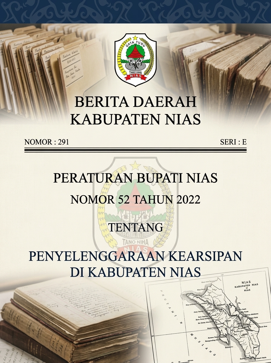 Perbup Nomor 52 Tahun 2022 tentang Penyelenggaraan Kearsipan di Kabupaten Nias