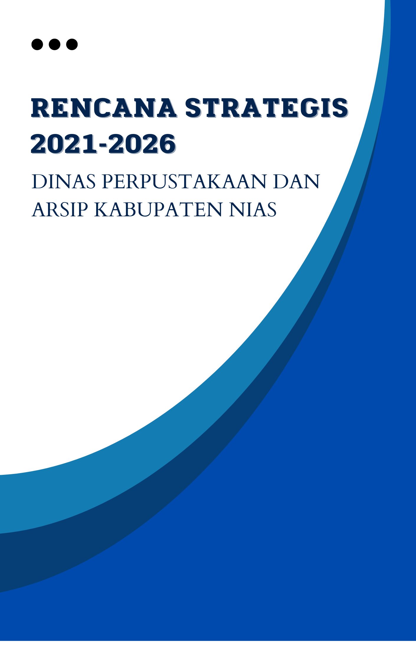 Rencana Strategis Disperpusip Kab. Nias Tahun 2021-2026